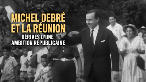 Michel Debré et La Réunion, dérives d'une ambition républicaine