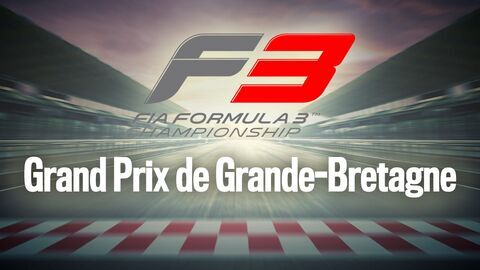 Formule 3 : Grand Prix de Grande-Bretagne