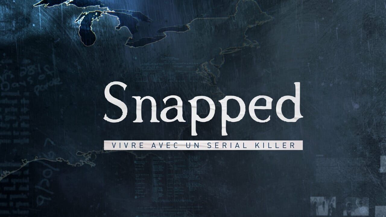 Snapped : vivre avec un serial killer sur Chérie 25