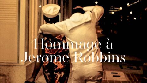 Hommage à Jerome Robbins