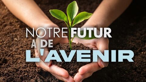 Notre futur a de l'avenir