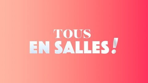 Tous en salles