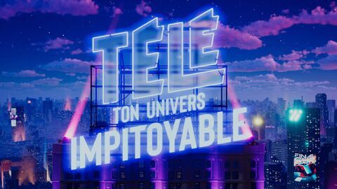 Télé : ton univers impitoyable