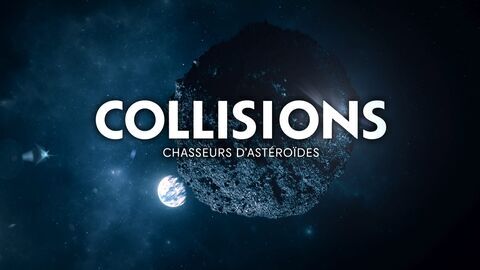 Collisions : chasseurs d'astéroïdes