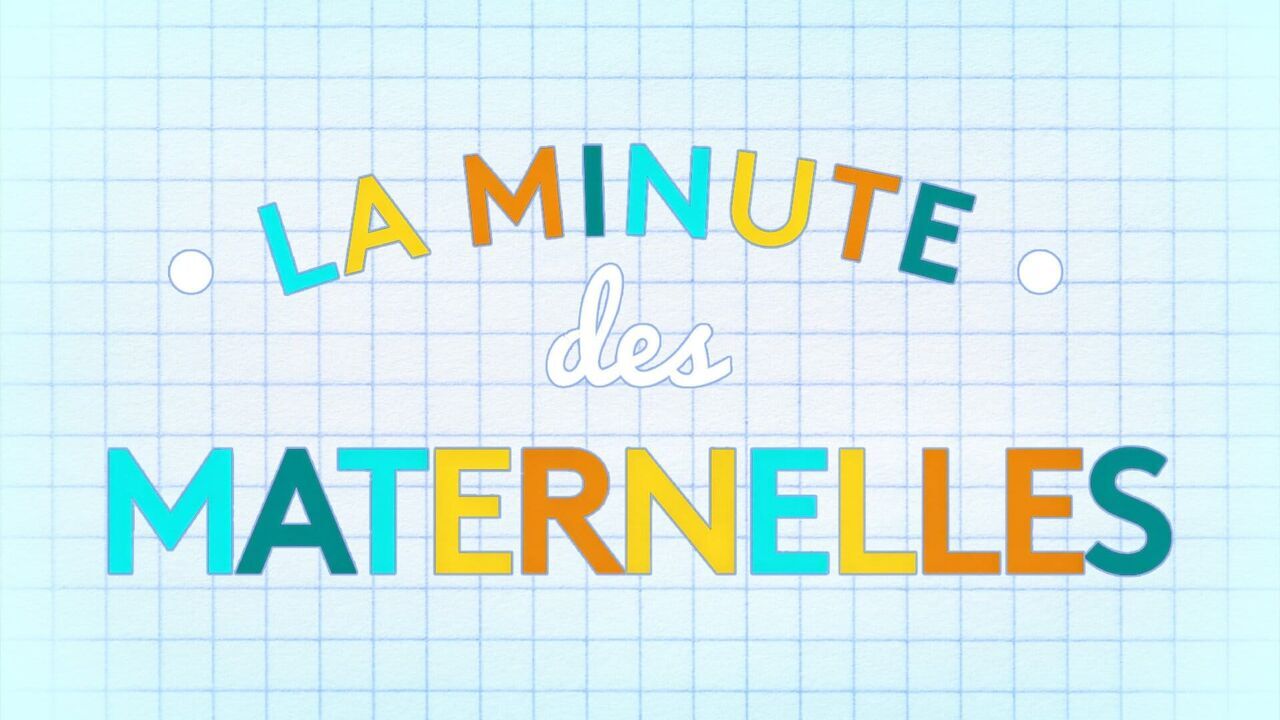 La minute des Maternelles