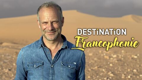 Destination francophonie