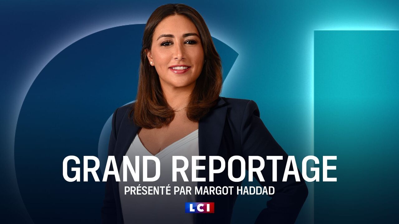 Grand reportage LCI