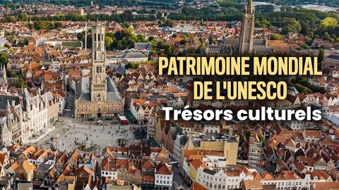 Patrimoine mondial de l'Unesco : Trésors culturels