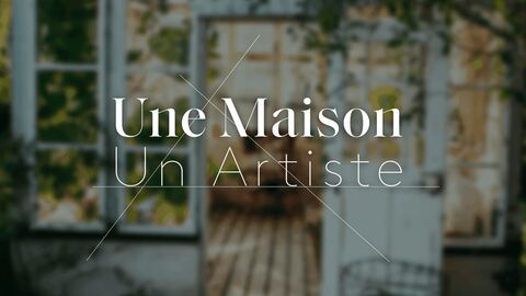 Une maison, un artiste