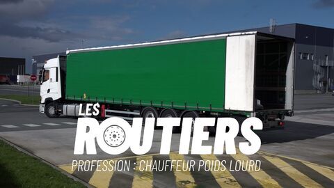 Les routiers : profession chauffeur poids lourd