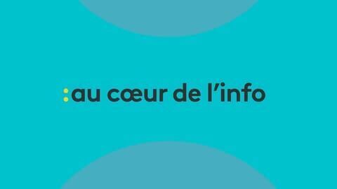 Au cœur de l'info sur Franceinfo