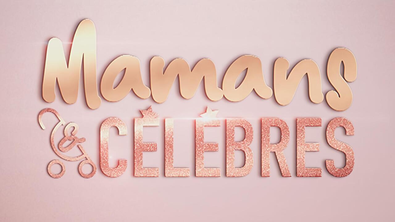 Mamans & célèbres sur TFX