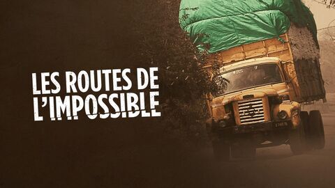 Les routes de l'impossible