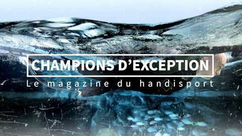 Champions d'exception — France 3 10:25
