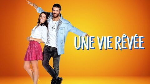 Une vie rêvée
