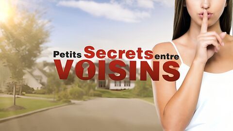 Petits secrets entre voisins