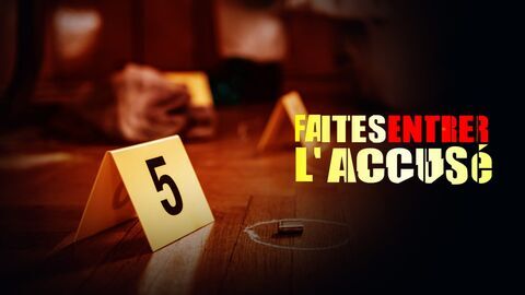 Faites entrer l'accusé